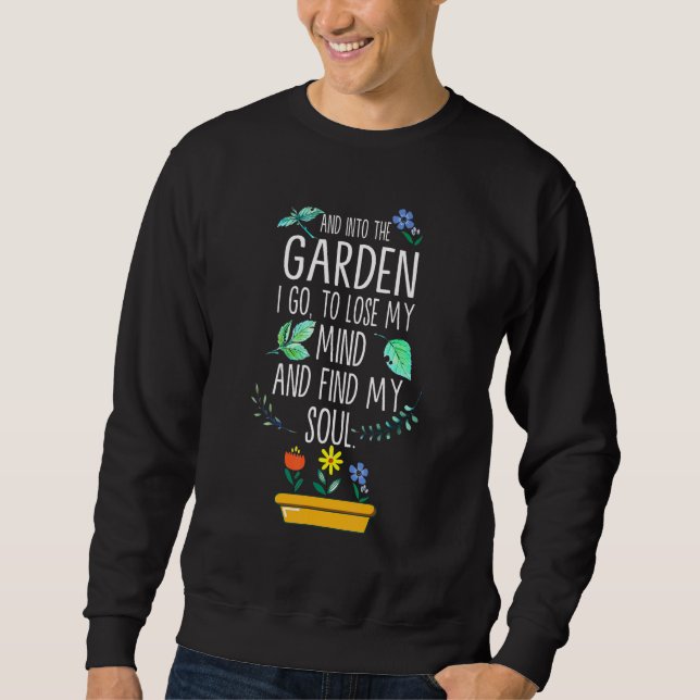 In den Garten gehe ich zu Gärtnern Sweatshirt (Vorderseite)