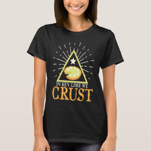 In den Schlüsselgrenzen müssen wir Limone Kuchen F T-Shirt
