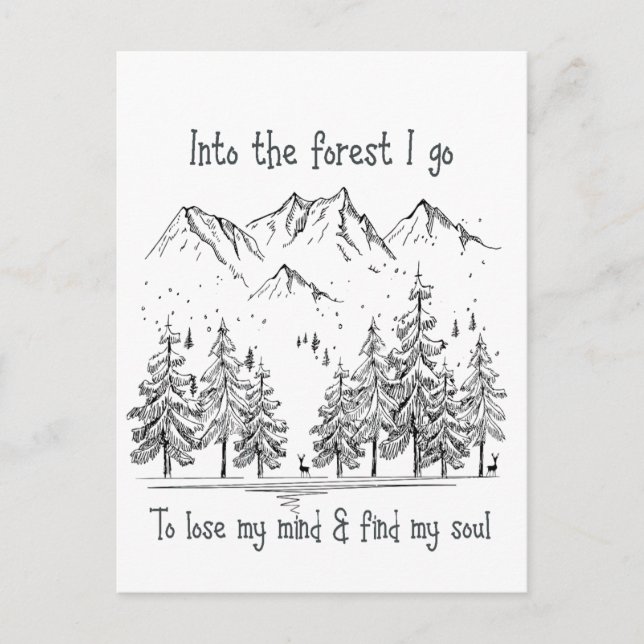 In den Wald gehe ich, um meinen Geist zu verlieren Postkarte (Vorderseite)