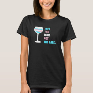In den Wein nicht das Etikett Trans Transgender Pr T-Shirt