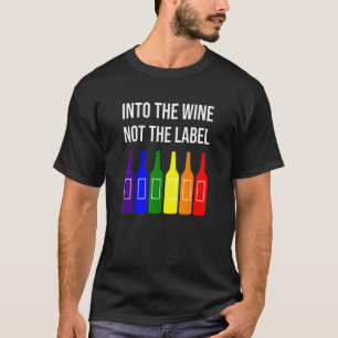 In den Wein nicht das Etikett trinken LGBT-Stolz T-Shirt