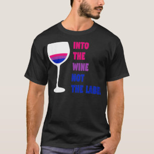 In den Wein nicht die Bezeichnung LGBTQ Bisexuelle T-Shirt