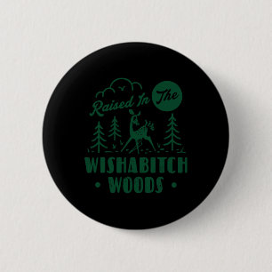 In den Wisha Woods aufgezogenes Reh Sarkastisches  Button
