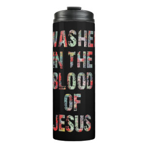 IN DER BLUT DES JESUS CHRISTT T-Shirts VERSCHMUTZT Thermosbecher