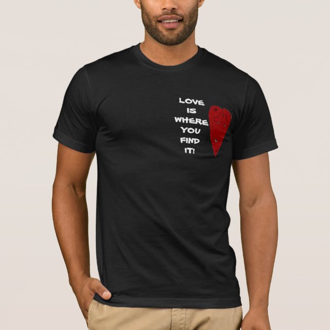 IN DER LIEBE FINDEN SIE DAS VALENTINE T T-Shirt (Vorderseite)