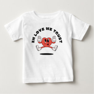 In der Liebe vertrauen wir Baby T-shirt