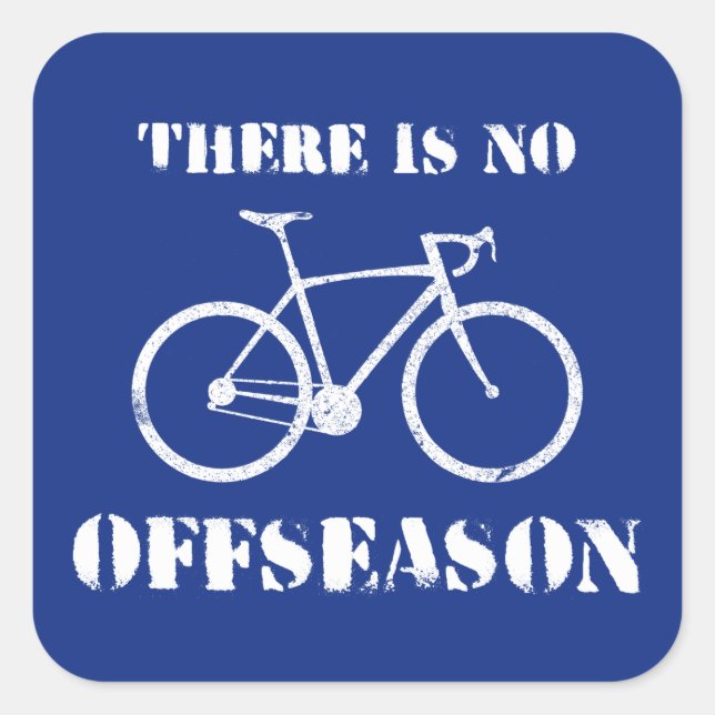 In der Nebensaison gibt es kein Fahrrad Quadratischer Aufkleber (Vorderseite)