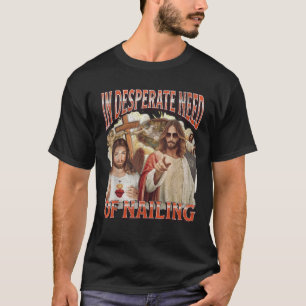 In der Notwendigkeit der Nagel lustigen Offensive T-Shirt
