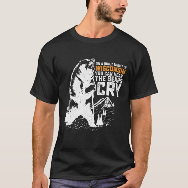 In der ruhigen Nacht in Wisconsin kann man Bären w T-Shirt (Vorderseite)