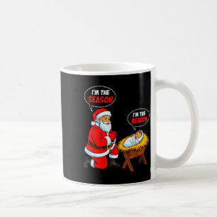 In der Saison Santa bin ich der Grund Jesus Lustig Kaffeetasse