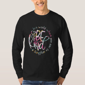 In der Welt bist du alles, was gütig ist Kindness T-Shirt