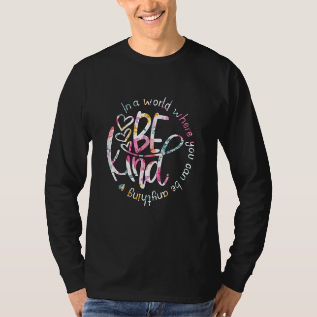 In der Welt bist du alles, was gütig ist Kindness T-Shirt (Vorderseite)