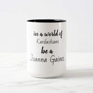 in der Welt von kardashians seien Sie gaines Zweifarbige Tasse