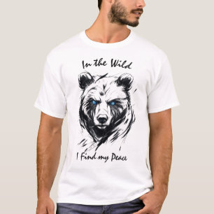 In der Wildnis finde ich meinen Frieden - Fierce B T-Shirt