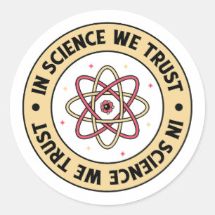 In der Wissenschaft vertrauen wir der Chemie Runder Aufkleber