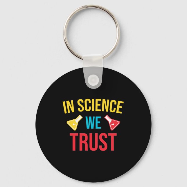 In der Wissenschaft vertrauen wir Schlüsselanhänger (Vorderseite)