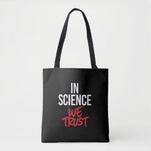 In der Wissenschaft vertrauen wir Tasche