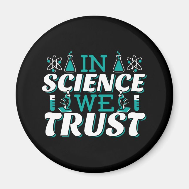 In der Wissenschaft vertrauen wir Zitat - Lehrer Magnet (Vorne)