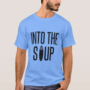 In die Suppe - in den Schaumstoff, das weiße Wass T-Shirt