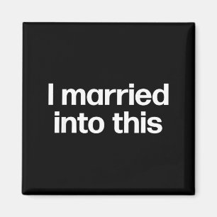 In diese Familie eingeheiratet _ Lustiges Geschenk Magnet