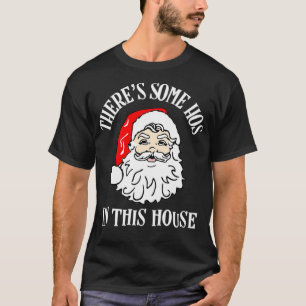 In diesem Haus gibt es ein paar Hos Funny Christma T-Shirt