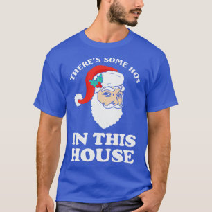 In diesem Haus gibt es ein paar Hosen Funny Santa  T-Shirt