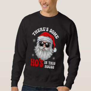 In diesem Haus gibt es einige Huren Weihnachten Sa Sweatshirt