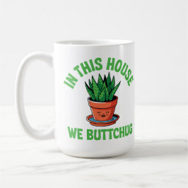 In diesem Haus gießen wir von unten – Lustiger Pfl Kaffeetasse