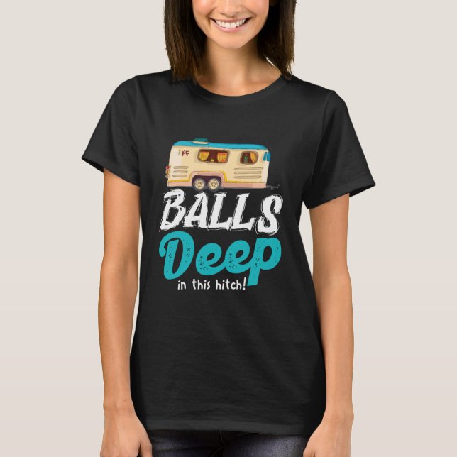 In diesem Hitze-Camping sind die Bälle tief T-Shirt (Vorderseite)