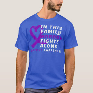 In dieser Familie kämpft niemand allein Epilepsie  T-Shirt