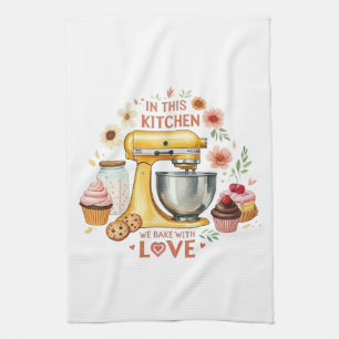 In dieser Küche backen wir mit Liebe Geschirrtuch