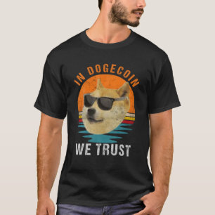 In Dogecoin vertrauen wir auf Crypto Dogecoin HODL T-Shirt