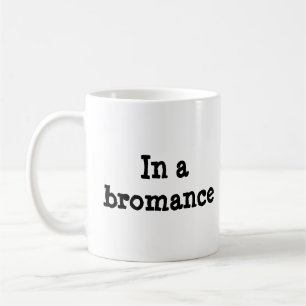 "In einem Bromance" Keramik-Tasse Kaffeetasse
