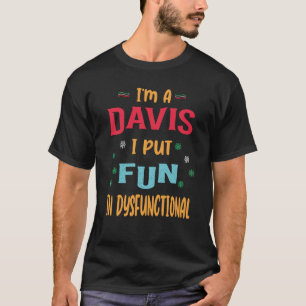 In einem Davis habe ich Spaß gemacht in dysfunktio T-Shirt