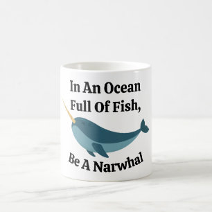In einem Ozean voller Fische, sei eine narwhal Kaf Kaffeetasse