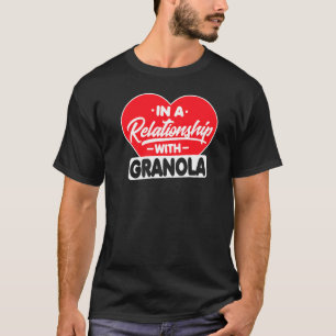 In einem Verhältnis zu Granolas Granola T-Shirt