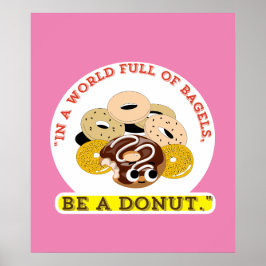 IN EINEM WORT VON BAGELS, SEIN EIN SPENDE POSTER