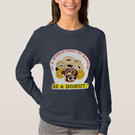 IN EINEM WORT VON BAGELS, SEIN EIN SPENDE T-Shirt