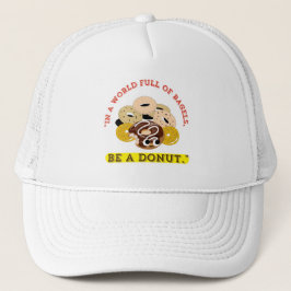 IN EINEM WORT VON BAGELS, SEIN EIN SPENDE TRUCKERKAPPE