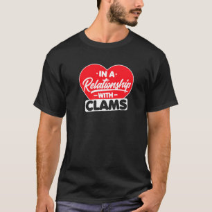 In einer Beziehung zu Clams Oysters Clam T-Shirt