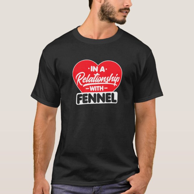 In einer Beziehung zu Fennels Fennel T-Shirt (Vorderseite)