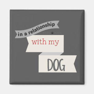 In einer Beziehung zu meinem Hund Graumagen Magnet
