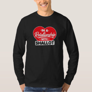 In einer Beziehung zu Shallots Zwiebel T-Shirt