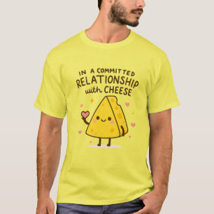 In einer festen Beziehung mit einem Käseliebhaber T-Shirt