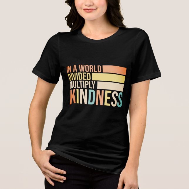 In einer geteilten Welt multiplizieren Freundlichk Tri-Blend Shirt (Vorderseite)