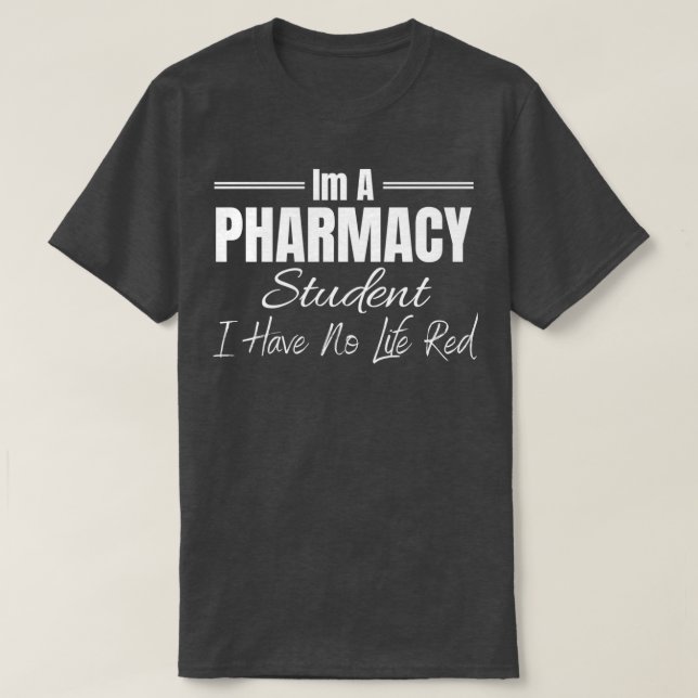 In einer Pharmazie-Studentin habe ich kein "Life R T-Shirt (Design vorne)