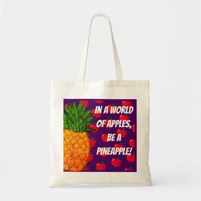In einer Welt der Äpfel seien Sie eine Ananas! Tragetasche (Vorne)