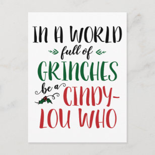 In einer Welt der Grinches sei ein Cindy-Lou, der  Postkarte