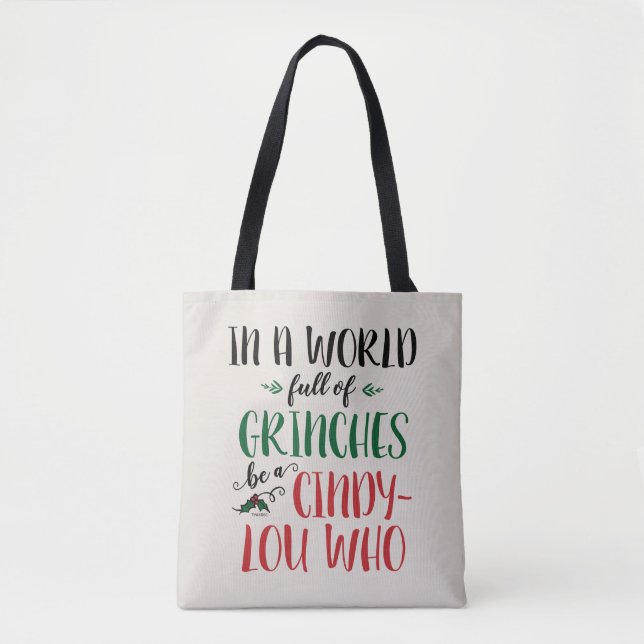 In einer Welt der Grinches sei ein Cindy-Lou, der  Tasche (Vorderseite)