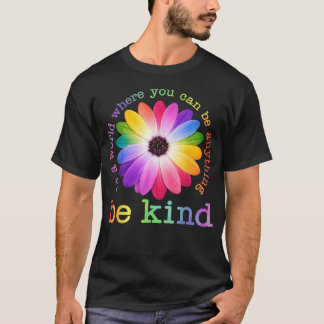 In einer Welt, in der du alles sein kannst, sei fr T-Shirt